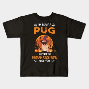 I'm Really A Pug Halloween Kids T-Shirt